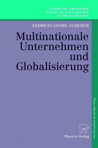 Multinationale Unternehmen Und Globalisierung: Zur Neuorientierung Der Theorie Der Multinationalen Unternehmung