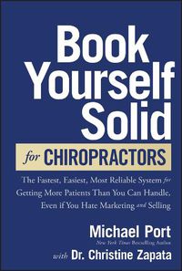 Cover image for Book Yourself Solid for Chiropractors