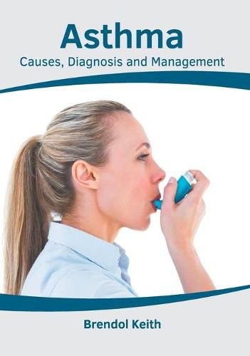 Cover image for Asthma: Causes, Diagnosis and Management