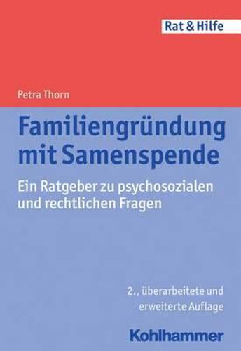 Cover image for Familiengrundung Mit Samenspende: Ein Ratgeber Zu Psychosozialen Und Rechtlichen Fragen