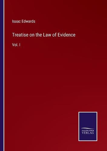 Cover image for Treatise on the Law of Evidence: Vol. I