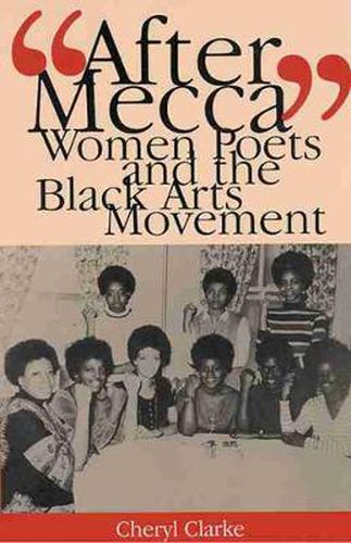 Cover image for After Mecca: Women Poets and the Black Arts Movement