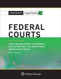 Cover image for Casenote Legal Briefs for Federal Courts, Keyed to Hart and Wechsler