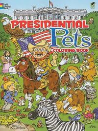 Cover image for Presidential Pets Coloring Book