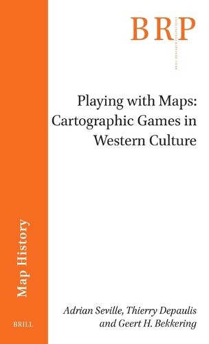 Cover image for Playing with Maps: Cartographic Games in Western Culture