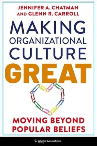 Cover image for Making Organizational Culture Great