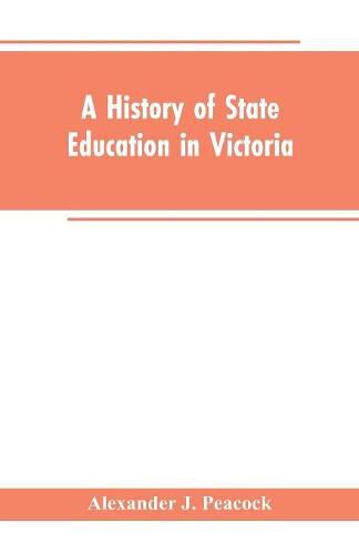 Cover image for A History of State Education in Victoria