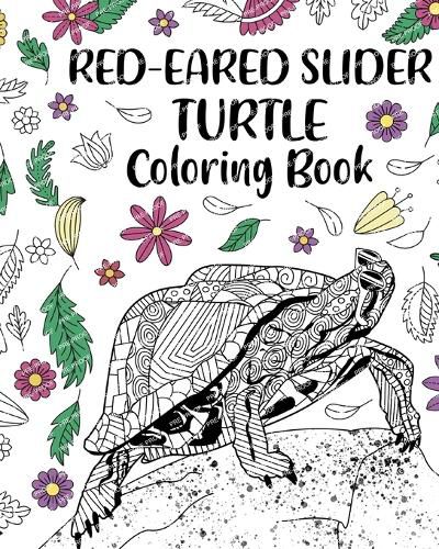 Cover image for Red-Eared Slider Turtle Coloring Book: Adult Crafts & Hobbies Coloring Books, Floral Mandala Coloring Pages