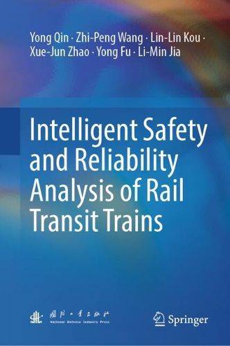 Cover image for Intelligent Safety and Reliability Analysis of Rail Transit Trains