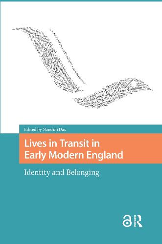 Cover image for Lives in Transit in Early Modern England: Identity and Belonging