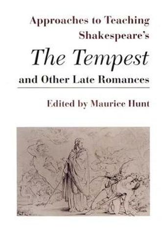 Cover image for Approaches to Teaching Shakespeare's the Tempest and Other Late Romances