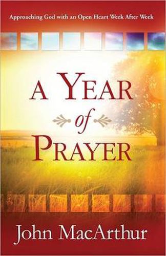 Cover image for A Year of Prayer: Approaching God with an Open Heart Week After Week