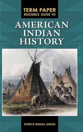 Cover image for Term Paper Resource Guide to American Indian History