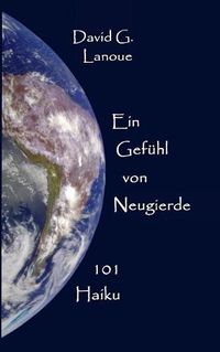 Cover image for Ein Gefuhl von Neugierde: 101 Haiku