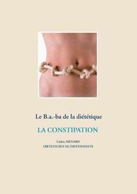 Cover image for Le B.a.-ba de la dietetique de la constipation