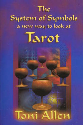 The System of Symbols: A New Way to Look at Tarot