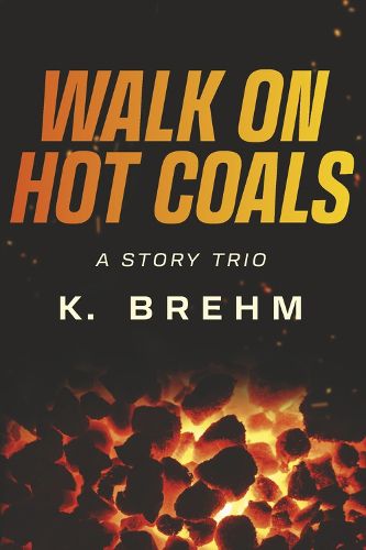 Cover image for Walk On Hot Coals