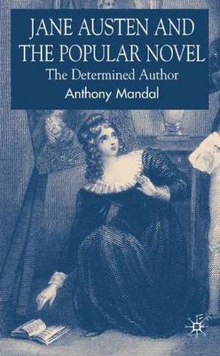 Cover image for Jane Austen and the Popular Novel: The Determined Author