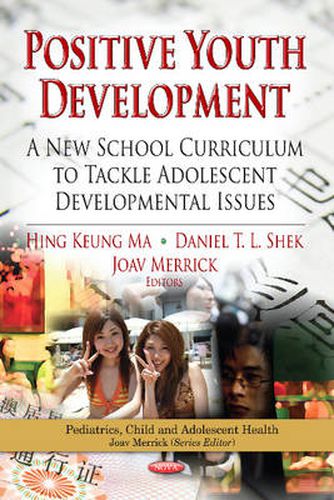 Cover image for Positive Youth Development: A New School Curriculum to Tackle Adolescent Developmental Issues