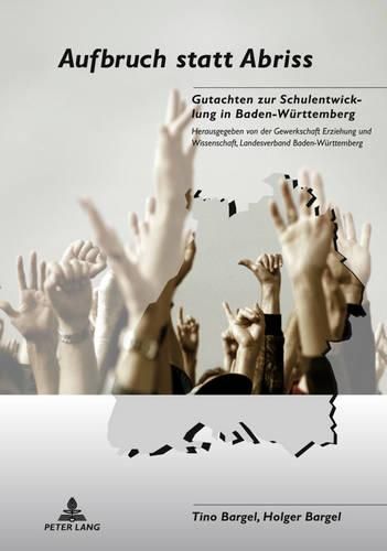 Cover image for Aufbruch Statt Abriss: Gutachten Zur Schulentwicklung in Baden-Wuerttemberg- Herausgegeben Von Der Gewerkschaft Erziehung Und Wissenschaft, Landesverband Baden-Wuerttemberg