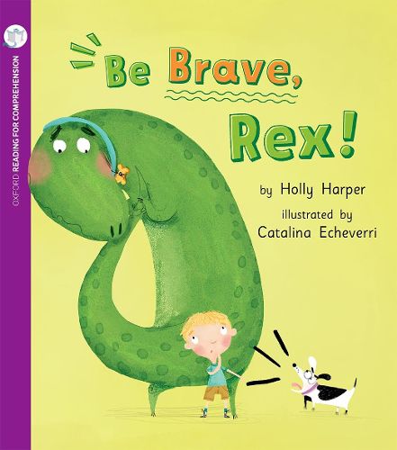 Cover image for Be Brave, Rex!: Oxford Level 4: Pack of 6