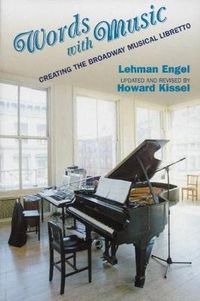 Cover image for Words with Music: Creating the Broadway Musical Libretto