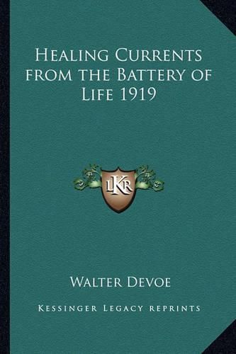Cover image for Healing Currents from the Battery of Life 1919
