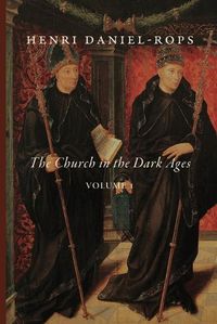 Cover image for The Church in the Dark Ages, Volume 1