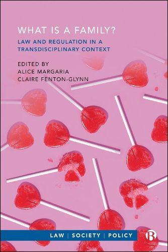 Cover image for What is a Family? Law and Regulation in a Transdisciplinary Context