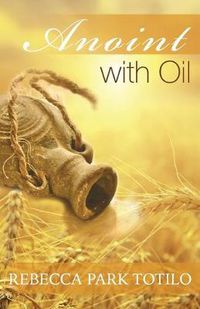 Cover image for Anoint With Oil