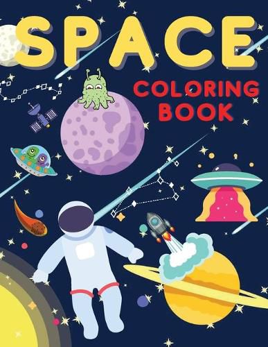 Space Coloring Book: Fantastic Outer Space Coloring with Planets, Astronauts, Space Ships, Rockets (Children's Coloring Books)