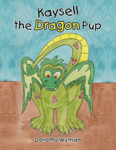 Cover image for Kaysell the Dragon Pup