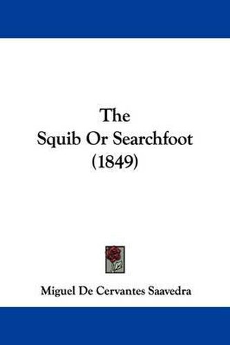 Cover image for The Squib Or Searchfoot (1849)