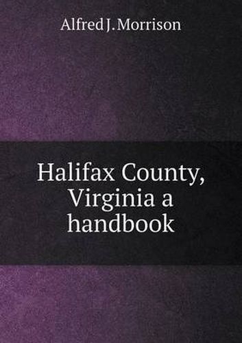 Cover image for Halifax County, Virginia a handbook