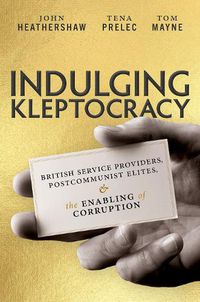 Cover image for Indulging Kleptocracy