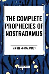 Cover image for The Complete Prophecies of Nostradamus