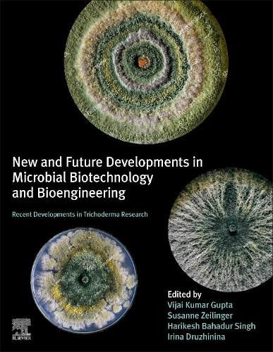 Cover image for New and Future Developments in Microbial Biotechnology and Bioengineering: Recent Developments in Trichoderma Research