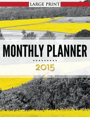 Monthly Planner 2015 Large Print