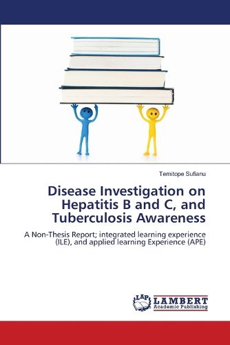 Cover image for Disease Investigation on Hepatitis B and C, and Tuberculosis Awareness