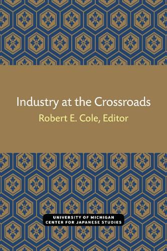 Industry at the Crossroads