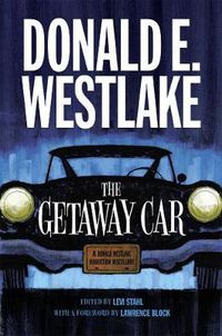 Cover image for The Getaway Car: A Donald Westlake Nonfiction Miscellany