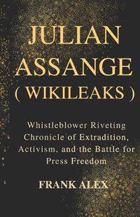 Cover image for Julian Assange ( Wikileaks )
