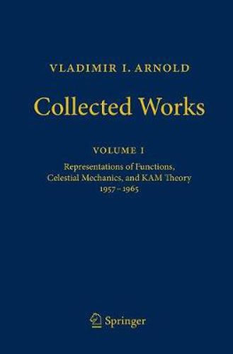 Vladimir I. Arnold - Collected Works: Representations of Functions, Celestial Mechanics, and KAM Theory 1957-1965