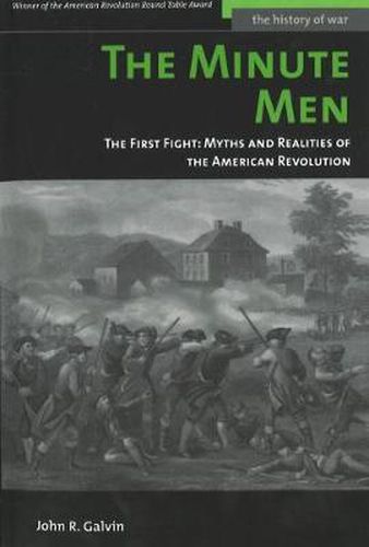 Cover image for The Minute Men: The First Fight - Myths and Realities of the American Revolution