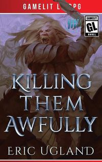 Cover image for Killing Them Awfully