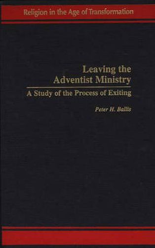 Leaving the Adventist Ministry: A Study of the Process of Exiting