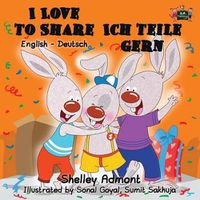 Cover image for I Love to Share Ich teile gern: English German Bilingual Edition