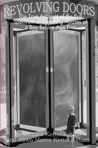 Cover image for Revolving Doors: The True Account of the Full Spectrum of Fostering Abuses of a Boy before Age Five