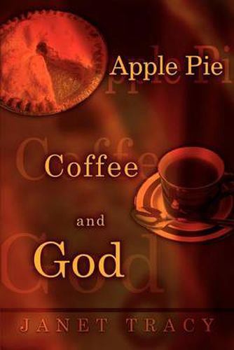 Cover image for Apple Pie, Coffee, and God