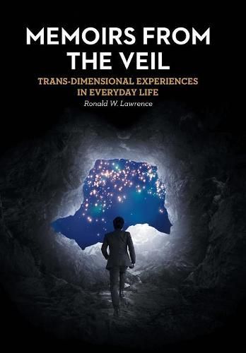 Cover image for Memoirs from the Veil: Trans-Dimensional Experiences in Everyday Life